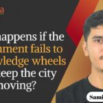 What happens if the government fails to acknowledge wheels that keep the city moving?